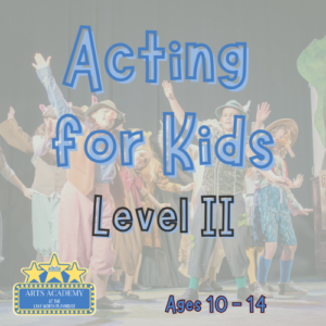 Acting for Kids-Level II (Ages 10-14) - Level 2 (Image)