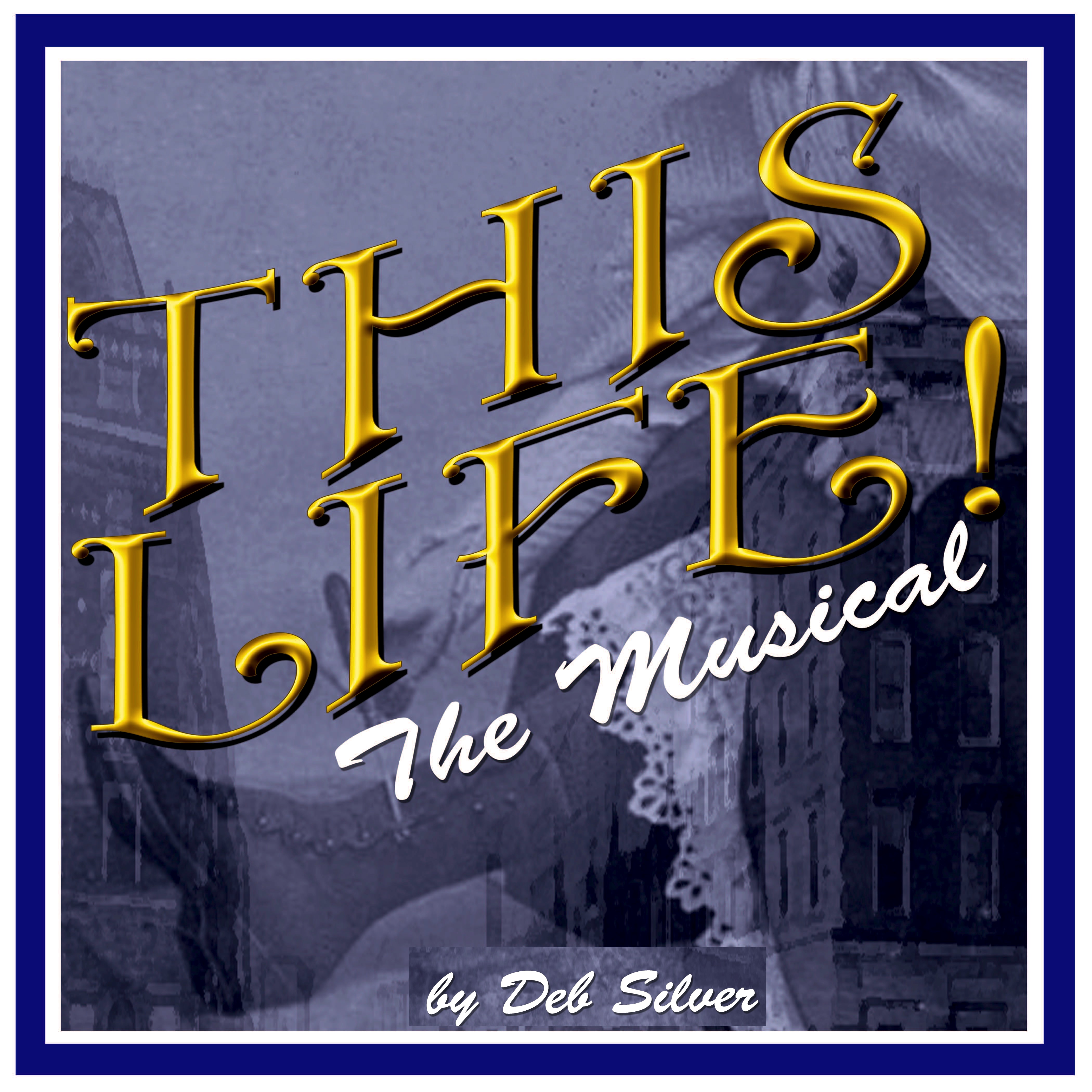 THIS LIFE THE MUSICAL (Image)